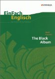  - The Black Album (The Play): Textbook (Diesterwegs Neusprachliche Bibliothek - Englische Abteilung)