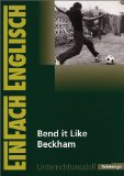  - Bend it like Beckham. Schullektüre: Based on the original screenplay