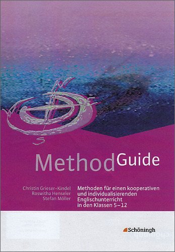  - Method Guide - Methoden für einen kooperativen und individualisierenden Englischunterricht in den Klassen 5 - 12, m. CD-ROM