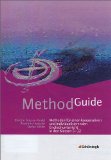  - Method Guide, Schüleraktivierende Methoden für den Englischunterricht in den Klassen 5 - 10 (mit CD-ROM)