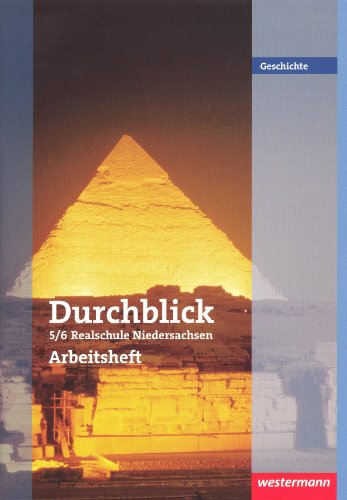  - Durchblick Geschichte und Politik: Durchblick 5/6. Arbeitsheft. Geschichte und Politik. Realschule. Niedersachsen: Arbeitsheft 5 / 6