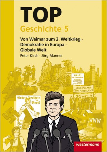  - Topographische Arbeitshefte: TOP Geschichte 5: Von Weimar zum 2. Weltkrieg - Demokratie in Europa - Globale Welt