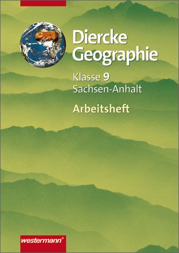  - Diercke Geographie Ausgabe 2003 für Gymnasien in Sachsen-Anhalt: Arbeitsheft 9