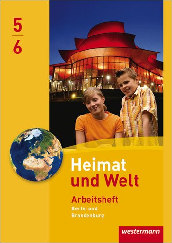  - Heimat und Welt - Ausgabe 2010 für Grundschulen in Berlin / Brandenburg: Arbeitsheft 5 / 6