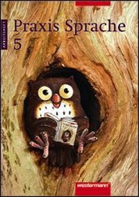  - Praxis Sprache - Ausgabe 2002 für Realschulen und Gesamtschulen: Praxis Sprache 5 Arbeitsheft. Für Bremen, Hamburg, Niedersachsen, Nordrhein-Westfalen, Rheinland-Pfalz, Schleswig-Holstein, Saarland