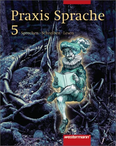  - Praxis Sprache - Ausgabe Ost: Praxis Sprache 5. Schülerbuch. Rechtschreibung 2006. Berlin, Brandenburg: Sprechen-Schreiben-Lesen