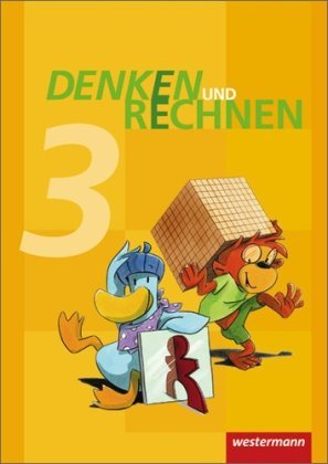  - Denken und Rechnen 3. Schülerband. Hamburg, Bremen, Hessen, Niedersachsen, Nordrhein Westfalen, Rheinland-Pfalz, Saarland und Schleswig Holstein: Grundschule. Ausgabe 2011