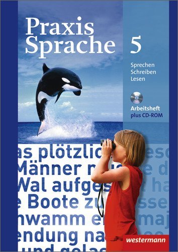  - Praxis Sprache 5. Arbeitsheft mit CD-ROM. Realschulen und Gesamtschulen: Ausgabe 2010