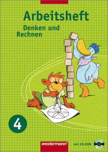  - Denken und Rechnen - Ausgabe für Grundschulen 2004: Denken und Rechnen 4. Arbeitsheft mit CD-ROM. Grundschule. Nordrhein-Westfalen, Niedersachsen und Schleswig-Holstein