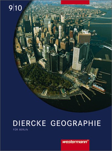  - Diercke Geographie - Ausgaben ab 2005: Diercke Geographie 9/10. Schülerband. Berlin