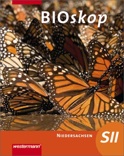  - BIOskop SII: BIOskop. Schülerband. Sekundarstufe 2. Niedersachsen: Ausgabe 2009