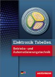  - Formeln, Tabellen und Schaltzeichen: für die Elektroberufe mit umgestellten Formeln, englischen Fachbegriffen und IT-Grundlagenwissen Formelsammlung