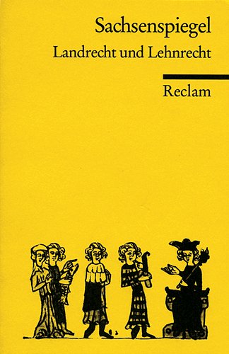  - Sachsenspiegel: Landrecht und Lehnrecht