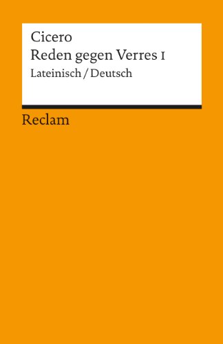  - Reden gegen Verres I , Lateinisch - Deutsch