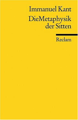  - Die Metaphysik der Sitten