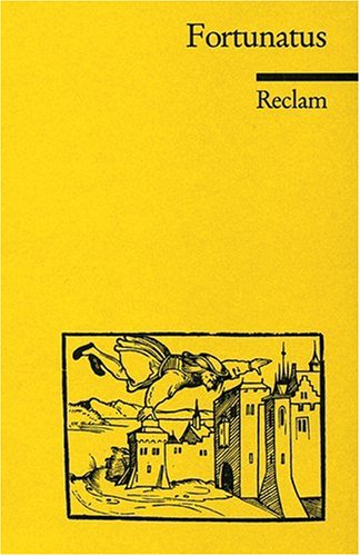  - Fortunatus: Studienausgabe nach der Editio princeps von 1509