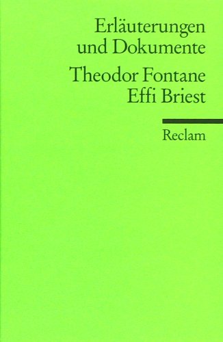  - Erläuterungen und Dokumente zu Theodor Fontane: Effi Briest