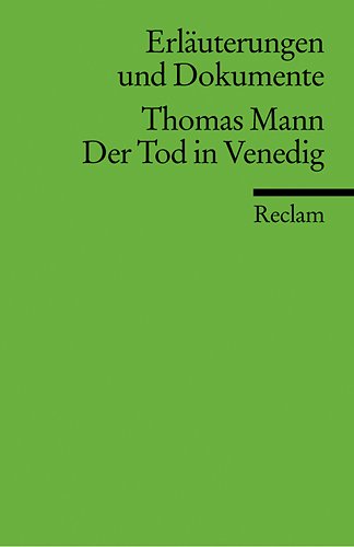  - Der Tod in Venedig. Erläuterungen und Dokumente