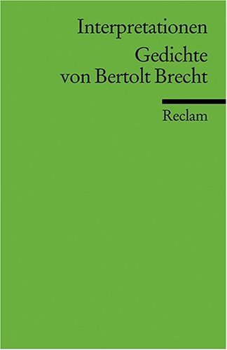  - Interpretationen: Gedichte von Bertolt Brecht: 12 Beiträge