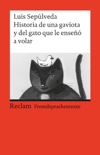  - Historia de una gaviota y del gato que le enseñó a volar: (Fremdsprachentexte): Una novela para Jòvenes de 8 a 88 anos