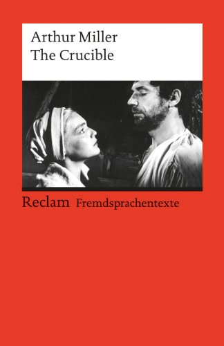  - The Crucible: (Fremdsprachentexte): A Play in Four Acts