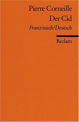  - Le Cid /Der Cid: Tragikkomödie in fünf Aufzügen. Franz. /Dt.: Tragikomödie in fünf Aufzügen