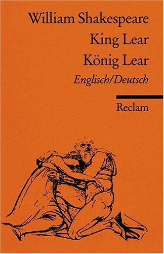  - King Lear / König Lear: Engl. /Dt