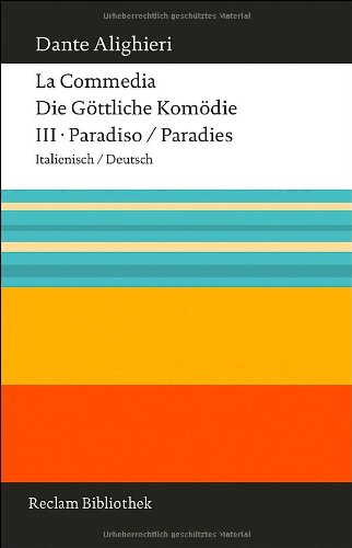  - La Commedia / Die Göttliche Komödie: III. Paradiso / Paradies. Italienisch/Deutsch