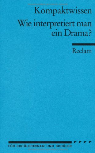  - Wie interpretiert man ein Drama?: (Kompaktwissen)