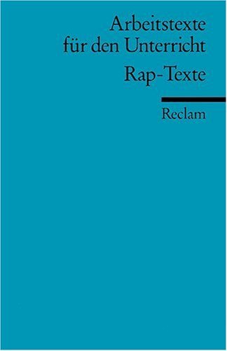  - Rap-Texte: (Arbeitstexte für den Unterricht): Die besten deutsche Rapper der 90er Jahre und ihre Texte