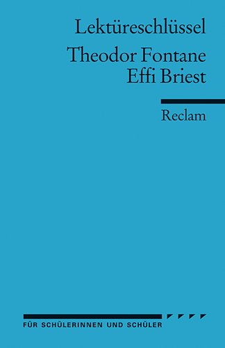  - Theodor Fontane: Effi Briest. Lektüreschlüssel