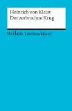  - Erläuterungen und Dokumente: Heinrich von Kleist: Der zerbrochne Krug