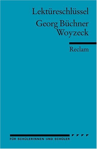  - Woyzeck. Lektüreschlüssel