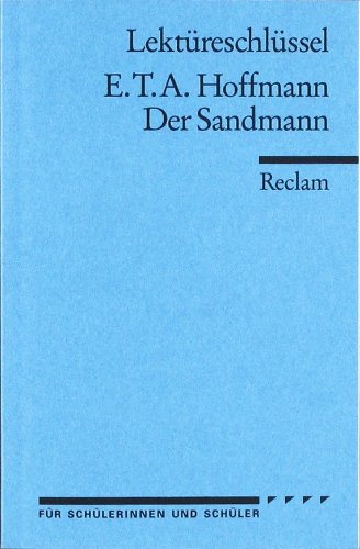  - E. T. A. Hoffmann: Der Sandmann. Lektüreschlüssel