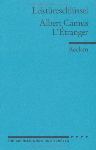  - Albert Camus: L'Etranger. Lektüreschlüssel