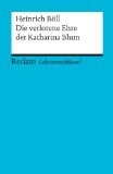  - Die verlorene Ehre der Katharina Blum: oder: Wie Gewalt entstehen und wohin sie führen kann Erzählung