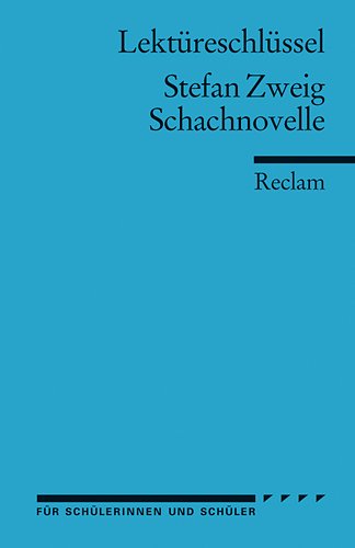  - Stefan Zweig: Schachnovelle. Lektüreschlüssel