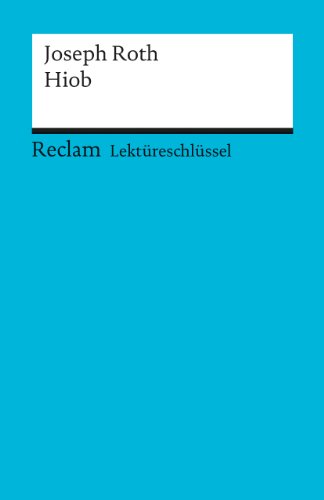  - Lektüreschlüssel zu Joseph Roth: Hiob