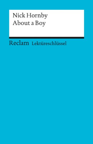  - Lektüreschlüssel zu Nick Hornby: About a Boy