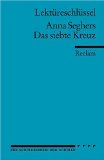 Seghers, Anna - Das siebte Kreuz. Ein Roman aus Hitlerdeutschland