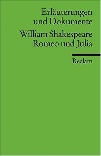  - Romeo und Julia. Erläuterungen und Dokumente