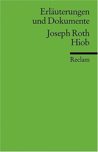  - Erläuterungen und Dokumente zu Joseph Roth: Hiob