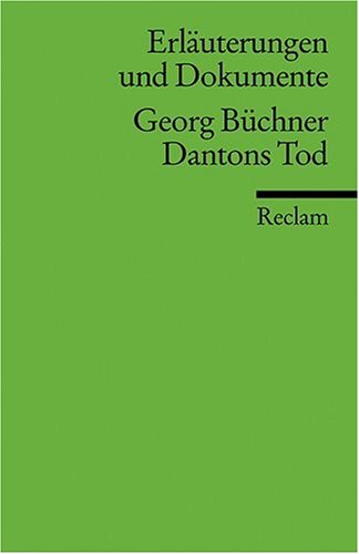  - Erläuterungen und Dokumente zu Georg Büchner: Dantons Tod