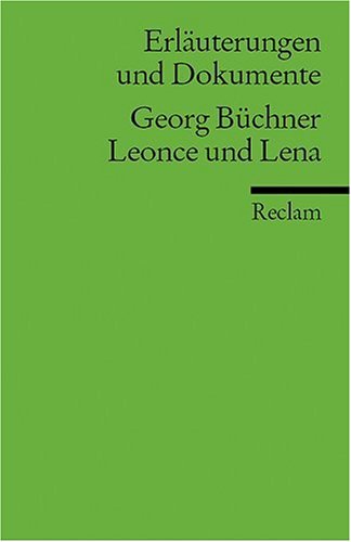  - Erläuterungen und Dokumente zu Georg Büchner: Leonce und Lena