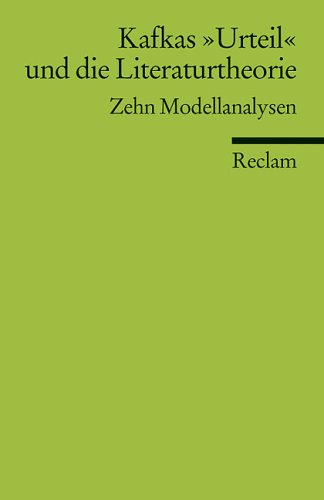  - Kafkas 'Urteil' und die Literaturtheorie: Zehn Modellanalysen