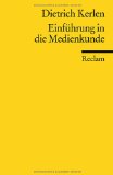  - Einführung in die Medienwissenschaft (Uni-Taschenbücher M)