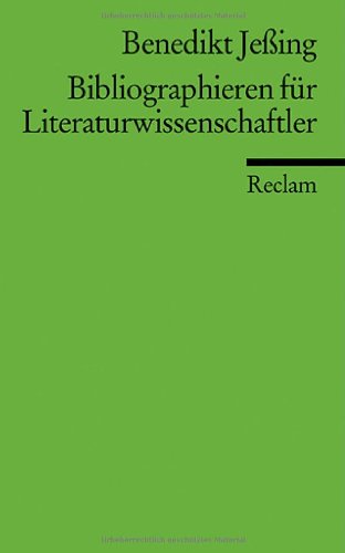  - Bibliographieren für Literaturwissenschaftler