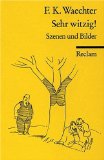  - Hier spricht der Zeichner: Bildwitze, Cartoons, Comics, Bildergeschichten, Bildgedichte, Photogedichte