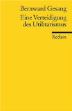  - Einführung in die utilitaristische Ethik: Klassische und zeitgenössische Texte