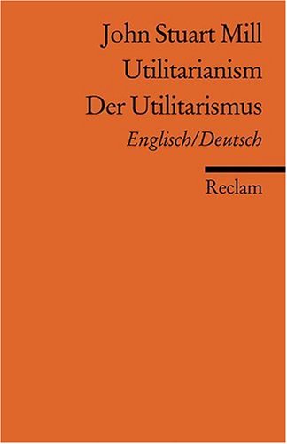  - Utilitarianism /Der Utilitarismus